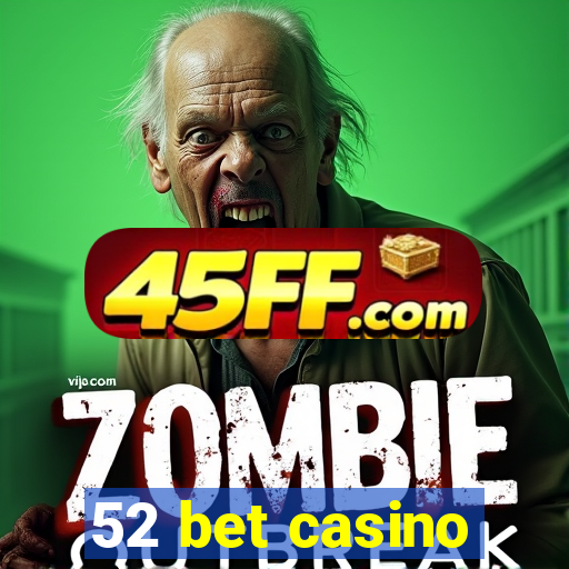 52 bet casino